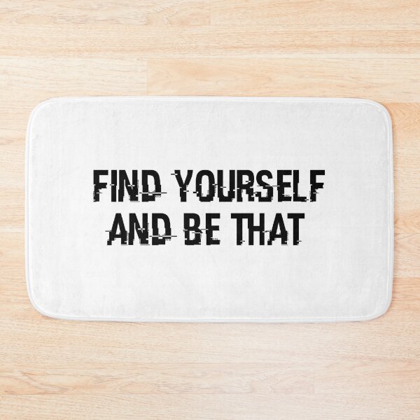 Item preview, Find Yourself And Be That designed and sold by beefrancky.