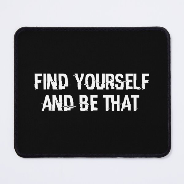 Item preview, Copy of Find Yourself And Be That designed and sold by beefrancky.