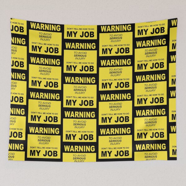 Item preview, To Avoid Serious Injury, Don't tell me how to do my job - funny saying designed and sold by NadyaCC.