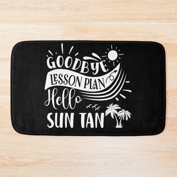 Item preview, Goodbye Lesson Plan Hello Sun Tan designed and sold by beefrancky.
