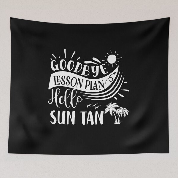 Item preview, Goodbye Lesson Plan Hello Sun Tan designed and sold by beefrancky.