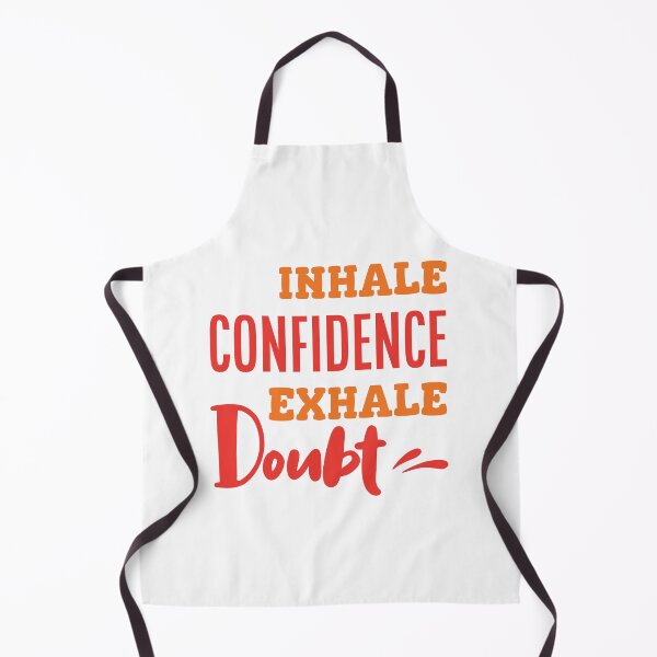 Item preview, Copy of Inhale Confidence Exhale Doubt designed and sold by beefrancky.