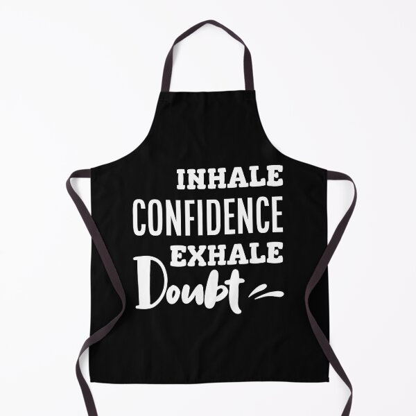 Item preview, Copy of Copy of Inhale Confidence Exhale Doubt designed and sold by beefrancky.