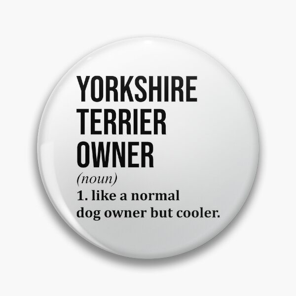 Item preview, Yorkshire Terrier Owner Definition designed and sold by XCIV.
