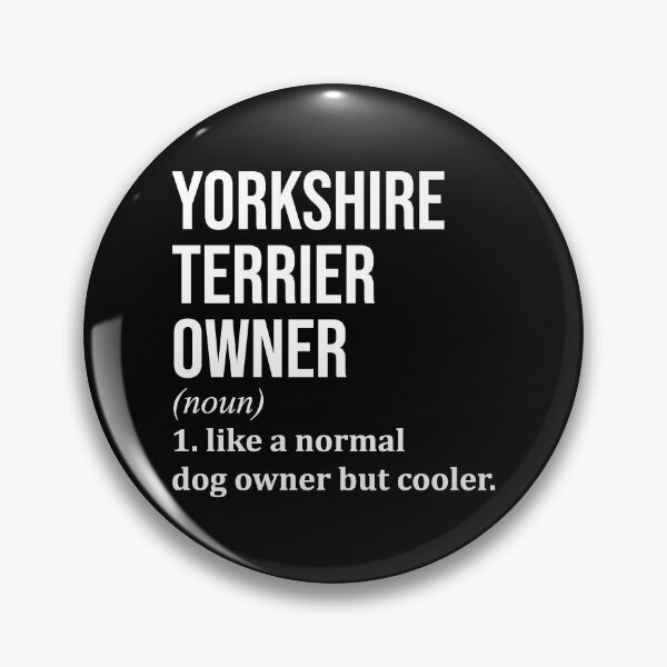 Item preview, Yorkshire Terrier Owner Definition designed and sold by XCIV.