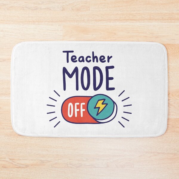 Item preview, Teacher Mode Off designed and sold by bettercolors.