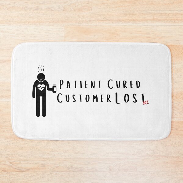 Item preview, Patient Cured, Customer Lost / RoYuMi designed and sold by royumi.
