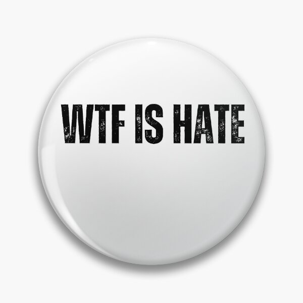 Item preview, wtf is hate t-shirts Black and white sarcastic Quote meme designed and sold by Mindlimes.