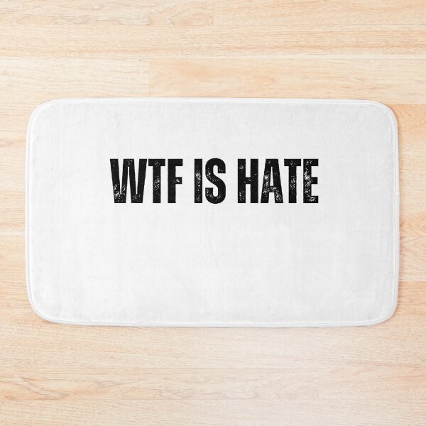 Item preview, wtf is hate t-shirts Black and white sarcastic Quote meme  designed and sold by Mindlimes.