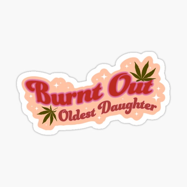 Item preview, Burnt Out Oldest Daughter designed and sold by Katherine Anouti.