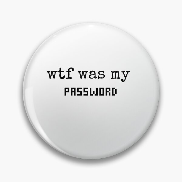 Item preview, wtf was my password  t-shirts Black and white sarcastic Quote meme  designed and sold by Mindlimes.