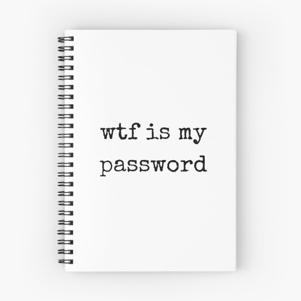 Item preview, wtf is my password t-shirts Black and white sarcastic Quote meme  designed and sold by Mindlimes.
