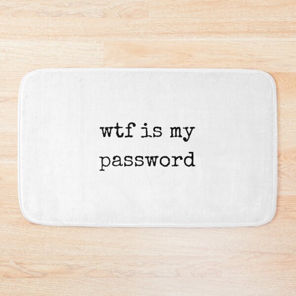 Item preview, wtf is my password t-shirts Black and white sarcastic Quote meme  designed and sold by Mindlimes.