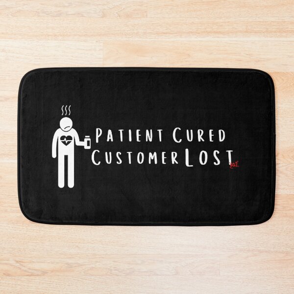 Item preview, Patient Cured, Customer Lost (dark) / RoYuMi designed and sold by royumi.