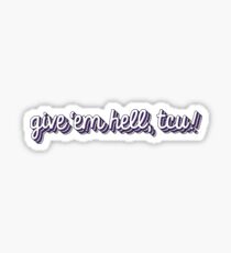 Give 'em hell, TCU! Retro Sticker