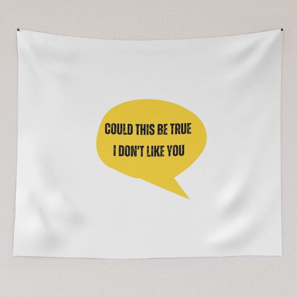 Item preview, could this be true i don't like you t-shirts Black and white sarcastic Quote meme  designed and sold by Mindlimes.