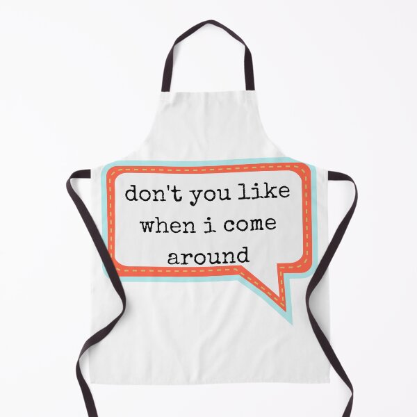 Item preview, don't you like when i come around t-shirts Black and white sarcastic Quote meme designed and sold by Mindlimes.