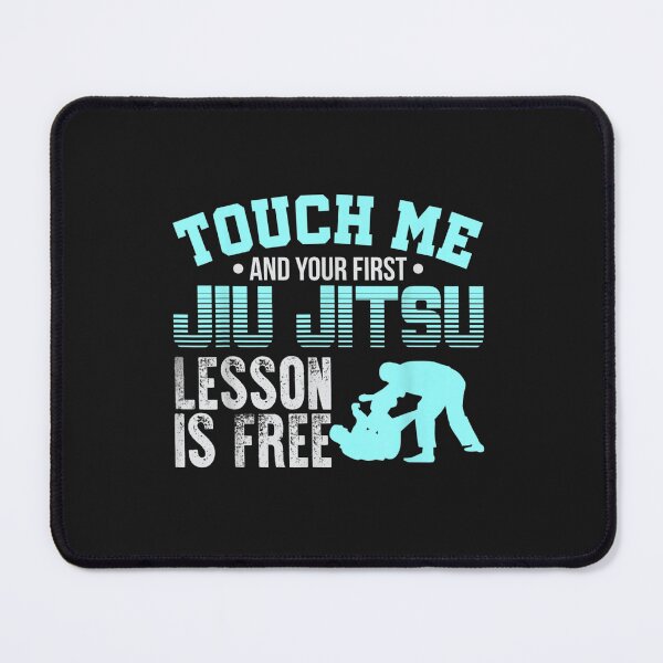 Item preview, Touch Me First Jiu Jitsu Lesson Is Free Brazilian BJJ designed and sold by e00myersl.