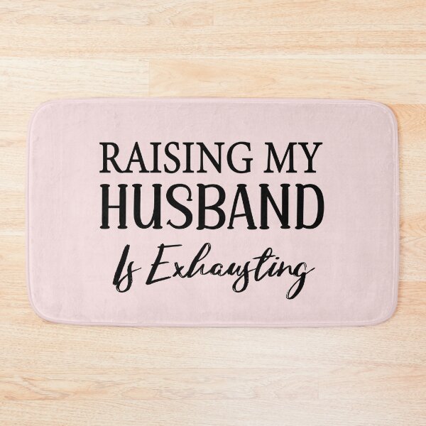 Item preview, Raising My Husband Is Exhausting designed and sold by Fateh-Kro ⭐⭐⭐⭐⭐.