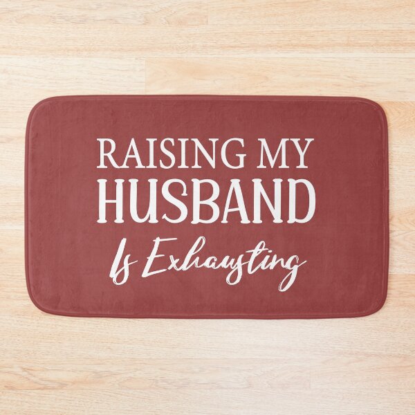 Item preview, Raising My Husband Is Exhausting designed and sold by Fateh-Kro ⭐⭐⭐⭐⭐.