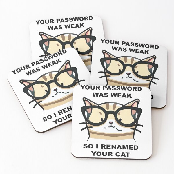 Item preview, Your Password Was Weak So I Renamed Your Cat designed and sold by TheHelpingCat.