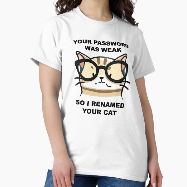 Aperçu de l'œuvre Votre mot de passe était faible, j'ai donc renommé votre chat créée et vendue par TheHelpingCat.