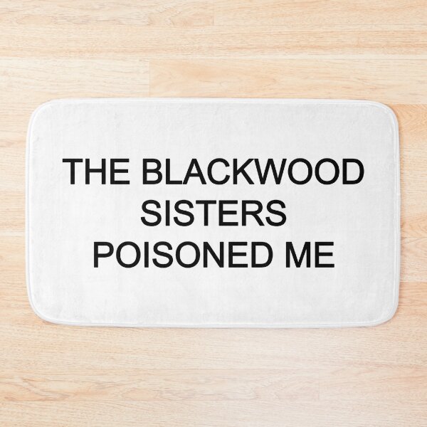 Item preview, the blackwood sisters poisoned me designed and sold by seventystates.