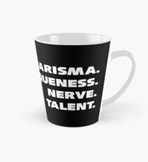 Charisma, Uniqueness, Nerve, and Talent. Tall Mug
