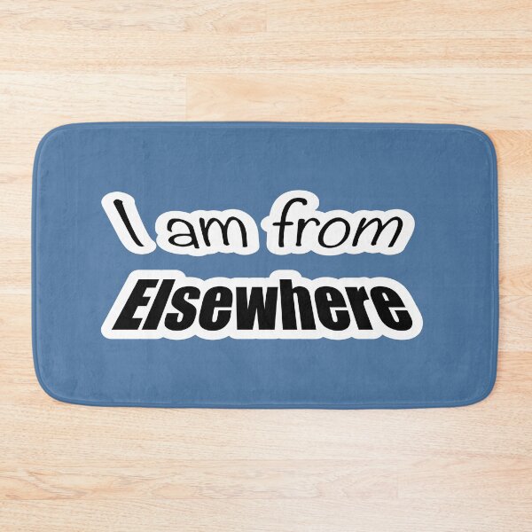 Item preview, Text Graphic - I am from Elsewhere  designed and sold by seeitknowit.