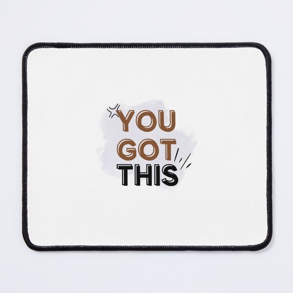 Item preview, You got this designed and sold by drprintz.