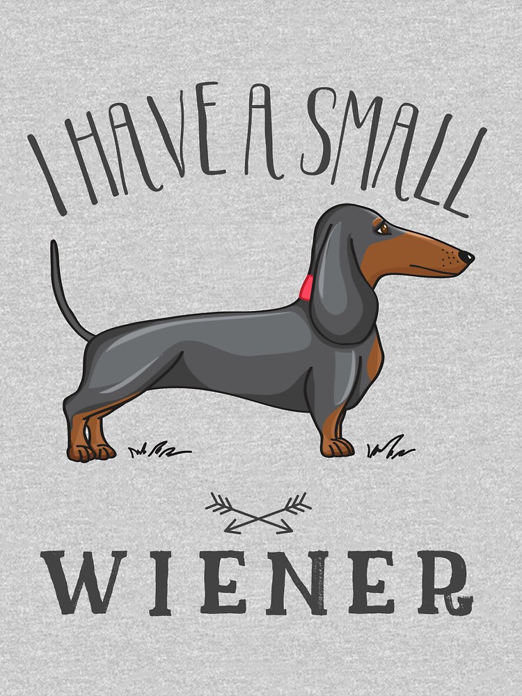 i have a small wiener shirt