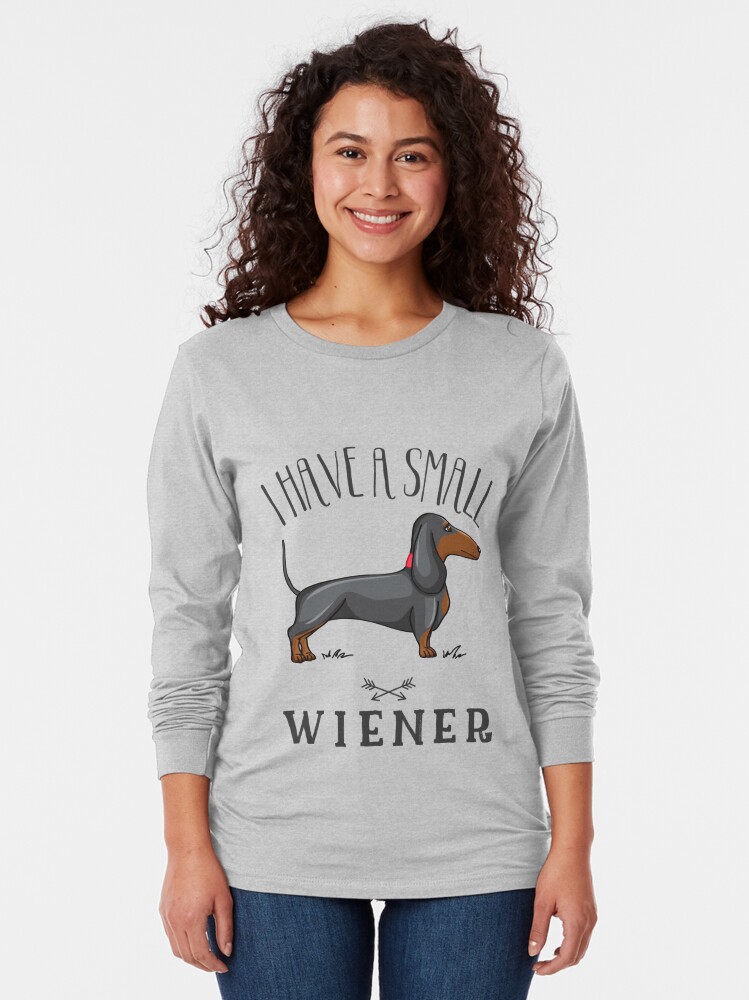 i have a small wiener shirt