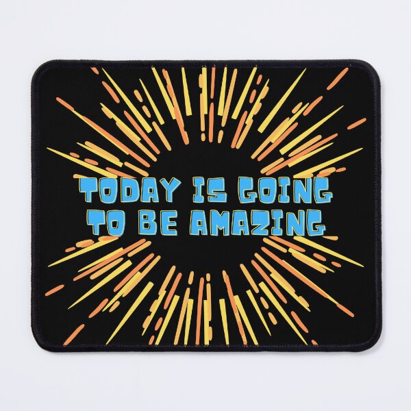 Item preview, Today is Going To Be Amazing Day designed and sold by Amazing-Kortez.