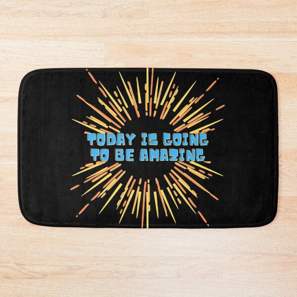 Item preview, Today is Going To Be Amazing Day designed and sold by Amazing-Kortez.