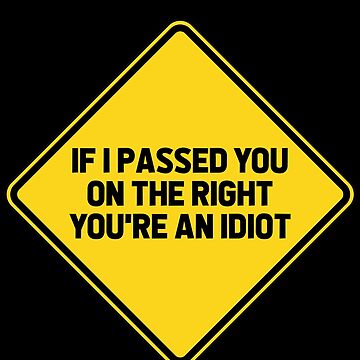  If I Passed You On The Right You'r an Idiot Decal Car Truck  Window Bumper Sticker Decal, White, Cars Trucks SUVs Vans Glass Metal, 8  X 3 Inches