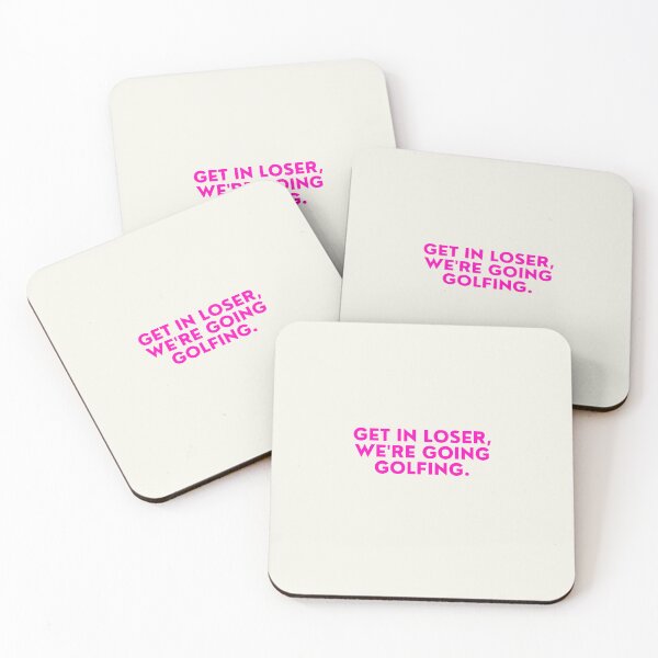 Item preview, Mean Girls - Get in Loser We're Going Golfing designed and sold by FrescoNat.