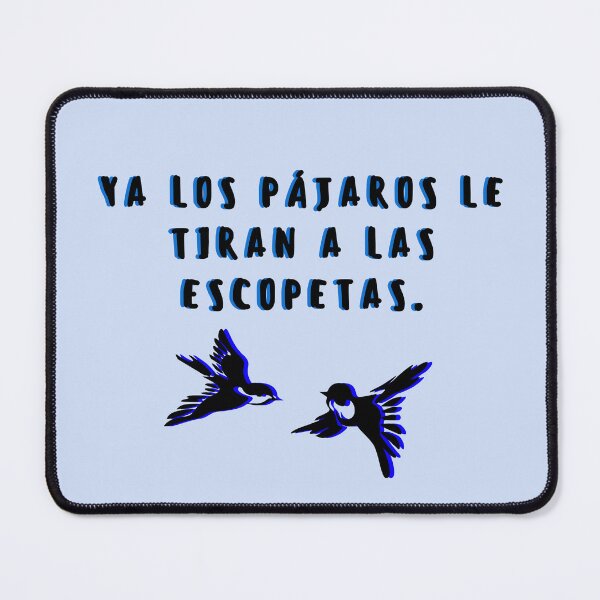 Item preview, Los pajaros le tiran a las escopetas designed and sold by ElPerezosoCo.