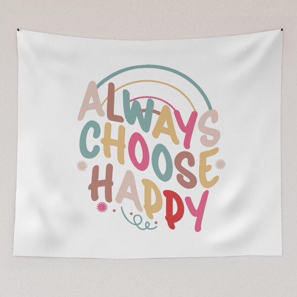 Item preview, Always Choose Happy designed and sold by IM Hunter.