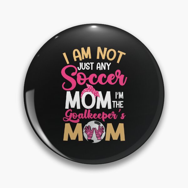 Item preview, Goalkeeper Mom Soccer Goalie Mama Mothers Day designed and sold by mainana78.
