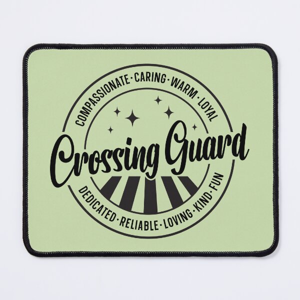 Item preview, Crossing Guard Dedicated Reliable Loving Kind Fun designed and sold by simmoredsign.