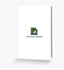 forsenKek HE LACKS CRITICAL INFORMATION Greeting Card