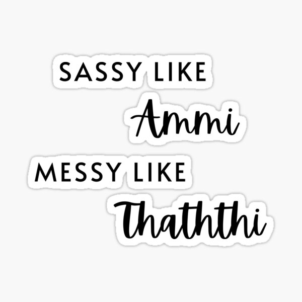 Item preview, Sassy Like Ammi , Messy Like Thaththi designed and sold by august-ngs.