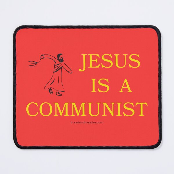 Item preview, Jesus is a Communist designed and sold by bread-rosaries.