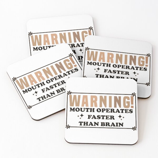 Item preview, Warning Mouth Operates Faster Than Brain, Funny Saying designed and sold by Blonc-ou.