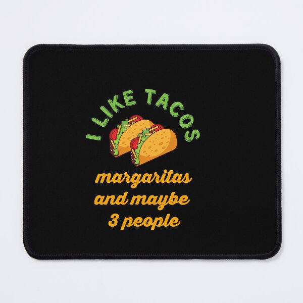 Artikelvorschau, Ich mag Tacos Margaritas und vielleicht drei introvertierte, sarkastische Taco-Liebhaber-Fans entworfen und verkauft von JoyTop.