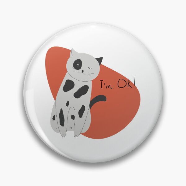 Item preview, A sad cat that says i'm ok. designed and sold by WonderworkLI.