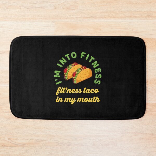 Item preview, I'm Into Fitness Fit'ness Taco in My Mouth sarcastic taco lovers fans  designed and sold by JoyTop.