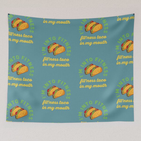Item preview, I'm Into Fitness Fit'ness Taco in My Mouth sarcastic taco lovers fans  designed and sold by JoyTop.