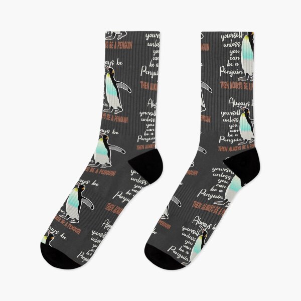 Item preview, Always be yourself unless you can rbe a Penguin then always be a Penguin designed and sold by Colorfulman.