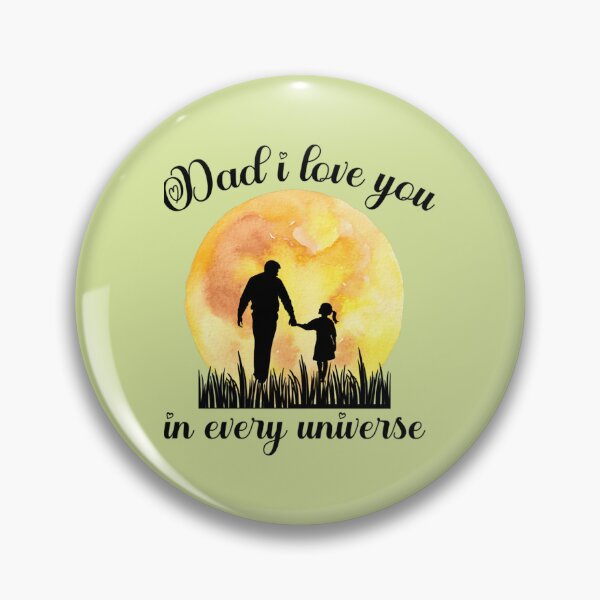 Item preview, Dad I Love You In Every Universe     designed and sold by CaranJohnsen.